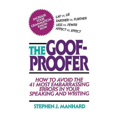 Goof Proofer - by  Stephen Manhard (Paperback)