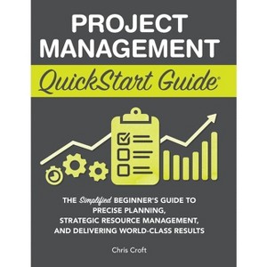 Project Management QuickStart Guide - by Chris Croft - 1 of 1