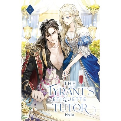 The Tyrant's Etiquette Tutor - by  Hyla (Paperback)