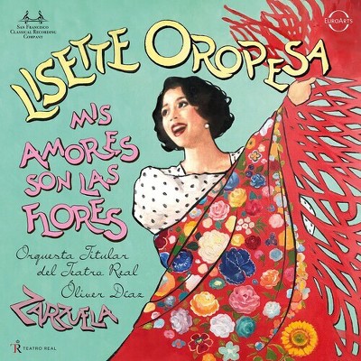 Lisette Oropesa - Mis Amores Son Las Flores - Zarzuela Arias (CD)
