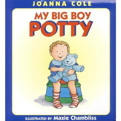 My Big Boy Potty - by  Joanna Cole (Hardcover)