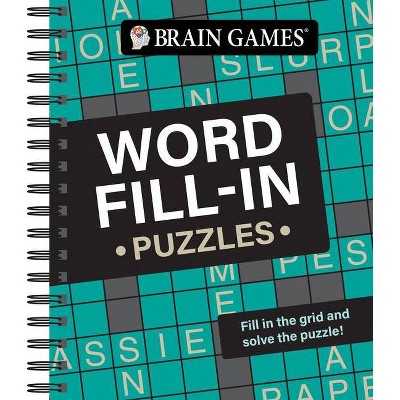 Brain Games - Word Fill-In Puzzles - by  Publications International Ltd & Brain Games (Spiral Bound)