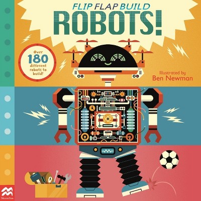 Flip, Flap, Build: Robots - by MacMillan Children's Books