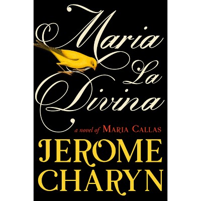 Maria La Divina - by  Jerome Charyn (Paperback)