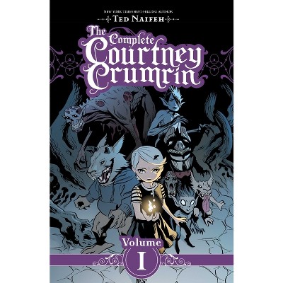The Complete Courtney Crumrin Vol. 1 - by  Ted Naifeh (Paperback)