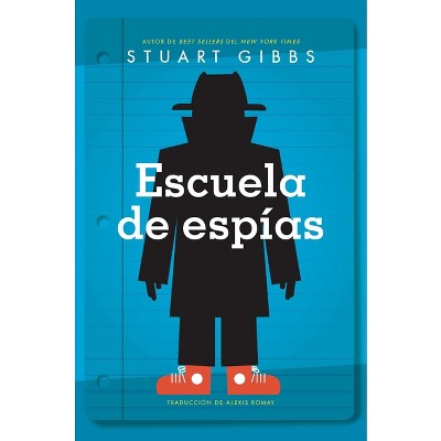 Escuela de Espías (Spy School) - by Stuart Gibbs