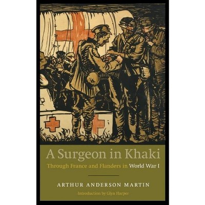 A Surgeon in Khaki - by  Arthur Anderson Martin (Paperback)