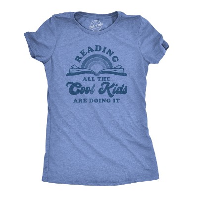 Womens Reading All The Cool Kids Are Doing It T Shirt Funny Books Tee - Crazy Dog Women's T Shirt Gift for Teacher