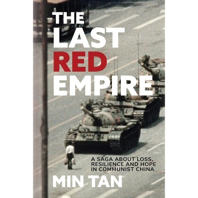 The Last Red Empire - by  Min Tan (Paperback)