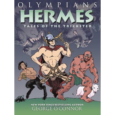 Olympians: Hermes - by  George O'Connor (Paperback)