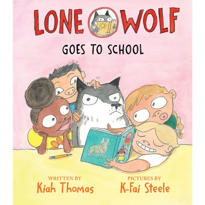 Lone Wolf Goes to School - by  Kiah Thomas (Hardcover)