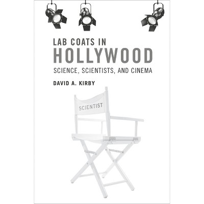 Lab Coats in Hollywood - by  David A Kirby (Paperback)