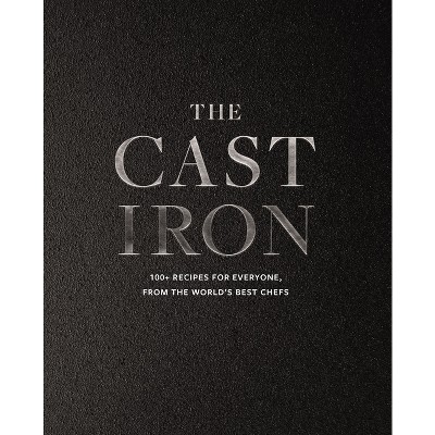 The Cast Iron - by  Cider Mill Press (Hardcover)