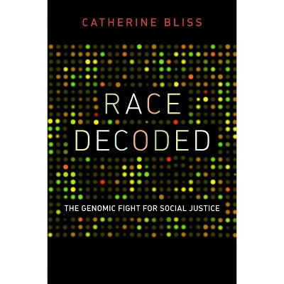 Race Decoded - by  Catherine Bliss (Paperback)