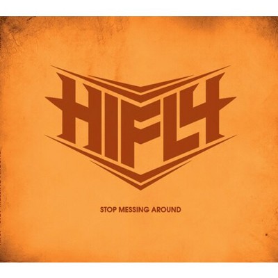 Hifly - Stop Messing Around (CD)