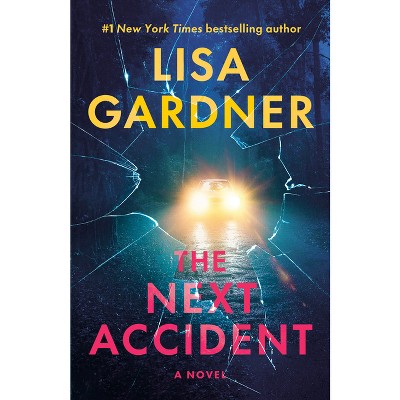 The Next Accident - (FBI Profiler) by  Lisa Gardner (Paperback)