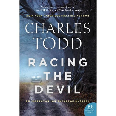 Racing the Devil - (Inspector Ian Rutledge Mysteries) by  Charles Todd (Paperback)