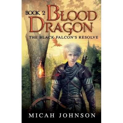 Blood Dragon (Book 2) - by  Micah Johnson (Paperback)