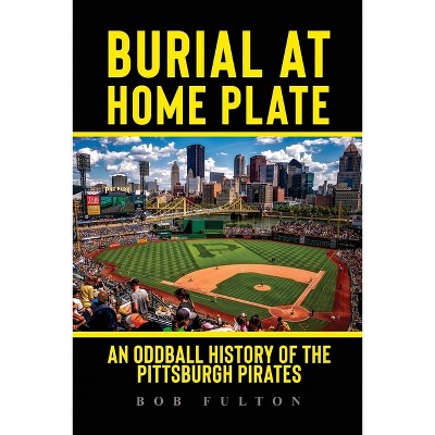 Burial at Home Plate - by  Bob Fulton (Paperback)