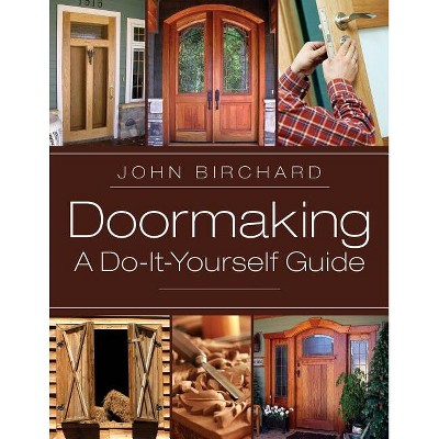 Doormaking - by  John Birchard (Paperback)