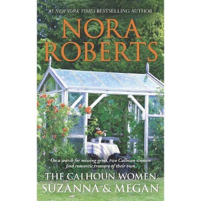 Suzanna & Megan ( The Calhoun Women) (Paperback) by Nora Roberts