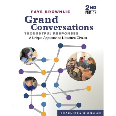 Grand Conversations, Thoughtful Responses - 2nd Edition by  Faye Brownlie (Paperback)
