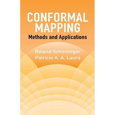 Conformal Mapping - (Dover Books on Mathematics) by  Roland Schinzinger & Patricio A a Laura (Paperback)