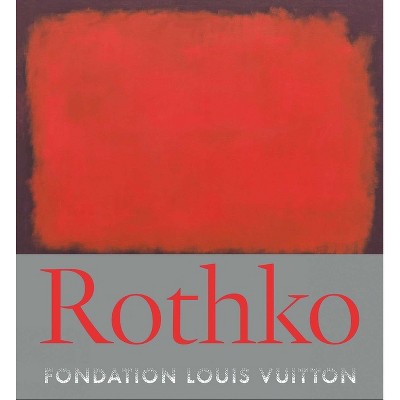Rothko - by  Suzanne Pagé & Christopher Rothko (Hardcover)