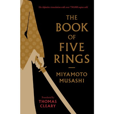The Book of Five Rings - (Shambhala Classics) by  Miyamoto Musashi (Paperback)