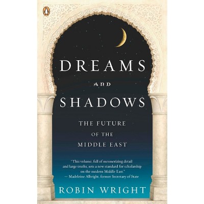 Dreams and Shadows - by  Robin Wright (Paperback)