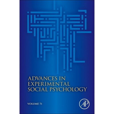 Advances in Experimental Social Psychology - by  Bertram Gawronski (Hardcover)