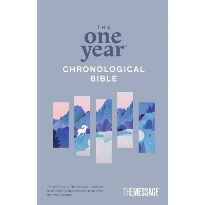 The One Year Chronological Bible the Message (Softcover) - by  Eugene H Peterson (Paperback)