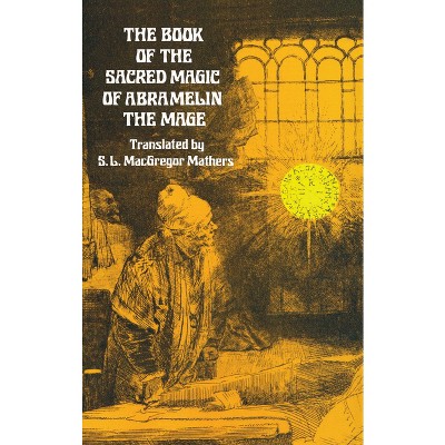 The Book of the Sacred Magic of Abramelin the Mage - (Dover Occult) 2nd Edition (Paperback)