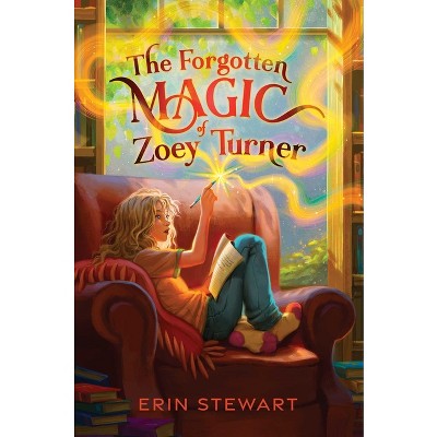The Forgotten Magic of Zoey Turner - by Erin Stewart