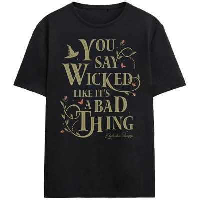 Wicked Part One You Say Wicked Like It's A Bad Thing Adult Black Crew Neck Short Sleeve T-shirt