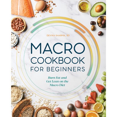 Macro Cookbook for Beginners - by  Devika Sharma (Paperback)