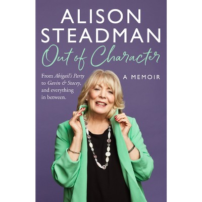 Out of Character - by Alison Steadman