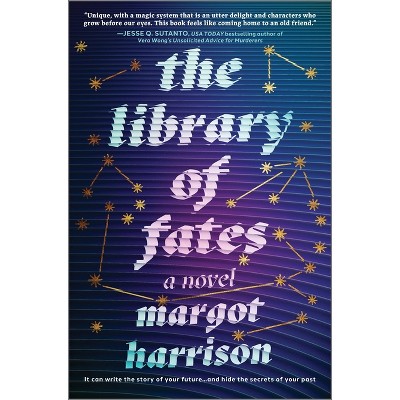 The Library of Fates - by  Margot Harrison (Hardcover)