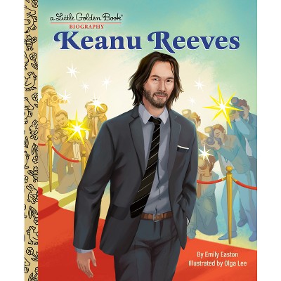 Keanu Reeves: A Little Golden Book Biography - (Little Golden Book Biographies) by  Emily Easton (Hardcover)