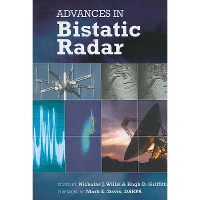 Advances in Bistatic Radar - (Radar, Sonar and Navigation) by  Nicholas J Willis & Hugh D Griffiths (Hardcover)