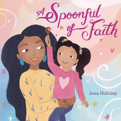 A Spoonful of Faith - by Jena Holliday (Board Book)
