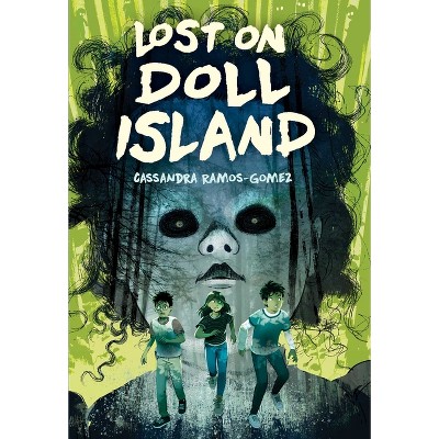 Lost on Doll Island - by Cassandra Ramos-Gomez