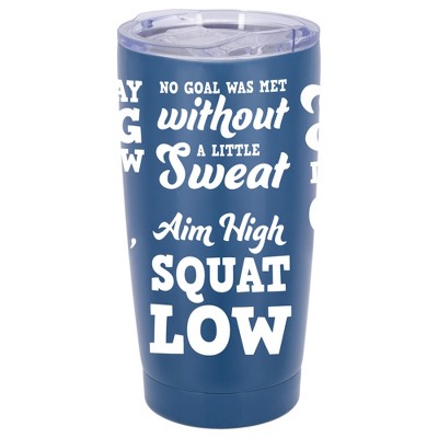 100 North 20 Ounce Stainless Steel On the Go Travel Tumbler With Push Top Lid, Aim High Squat Low Blue