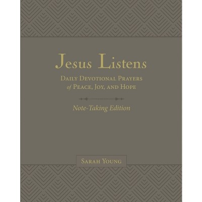Jesus Listens Note-Taking Edition, Leathersoft, Gray, with Full Scriptures - by  Sarah Young (Leather Bound)