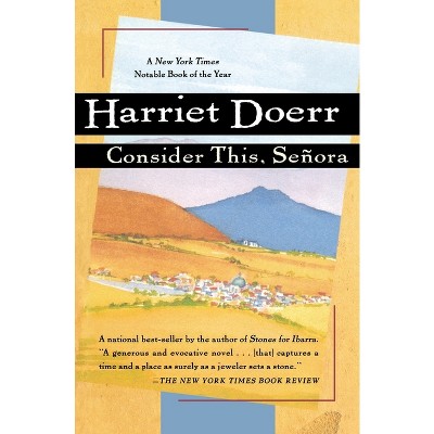 Consider This, Señora - (Harvest American Writing) by  Harriet Doerr (Paperback)