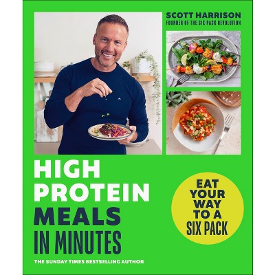High-Protein Meals in Minutes - by  Scott Harrison (Paperback)