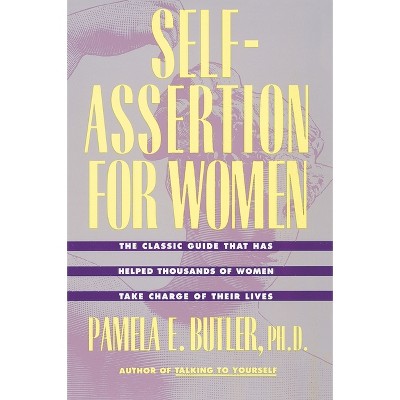 Self-Assertion for Women - by  Pamela E Butler (Paperback)