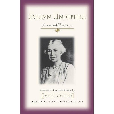 Evelyn Underhill - (Modern Spiritual Masters) by  Eveyln Underhill (Paperback)