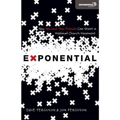 Exponential - by  Dave Ferguson & Jon Ferguson (Paperback)