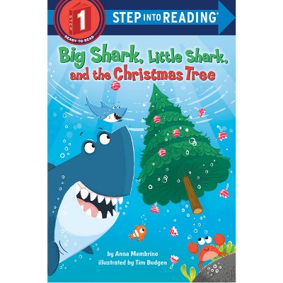 Big Shark, Little Shark and the Christmas Tree - (Step Into Reading) by  Anna Membrino (Paperback)